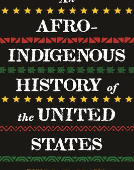 Afro-Indigenous History of the United States, An Sale