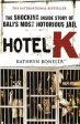 HOTEL K: THE SHOCKING INSIDE STORY OF BALI S MOST NOTORIOUS JAIL For Sale