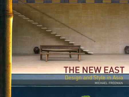 The New East: Design And Style In Asia Cheap