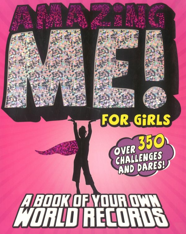 Amazing Me! For Girls: A Book Of Your Own World Records Supply