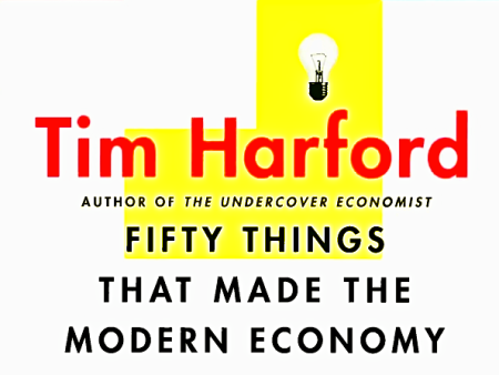 Fifty Things That Made The Modern Economy For Sale